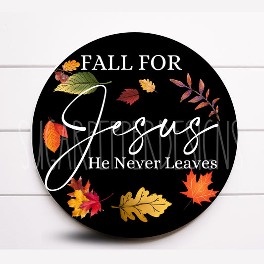 Wreath Sign, Fall for Jesus He Never Leaves Wreath Sign, Fall Wreath Sign, Sugar Pepper Designs, Sign For Wreath, Door Decor