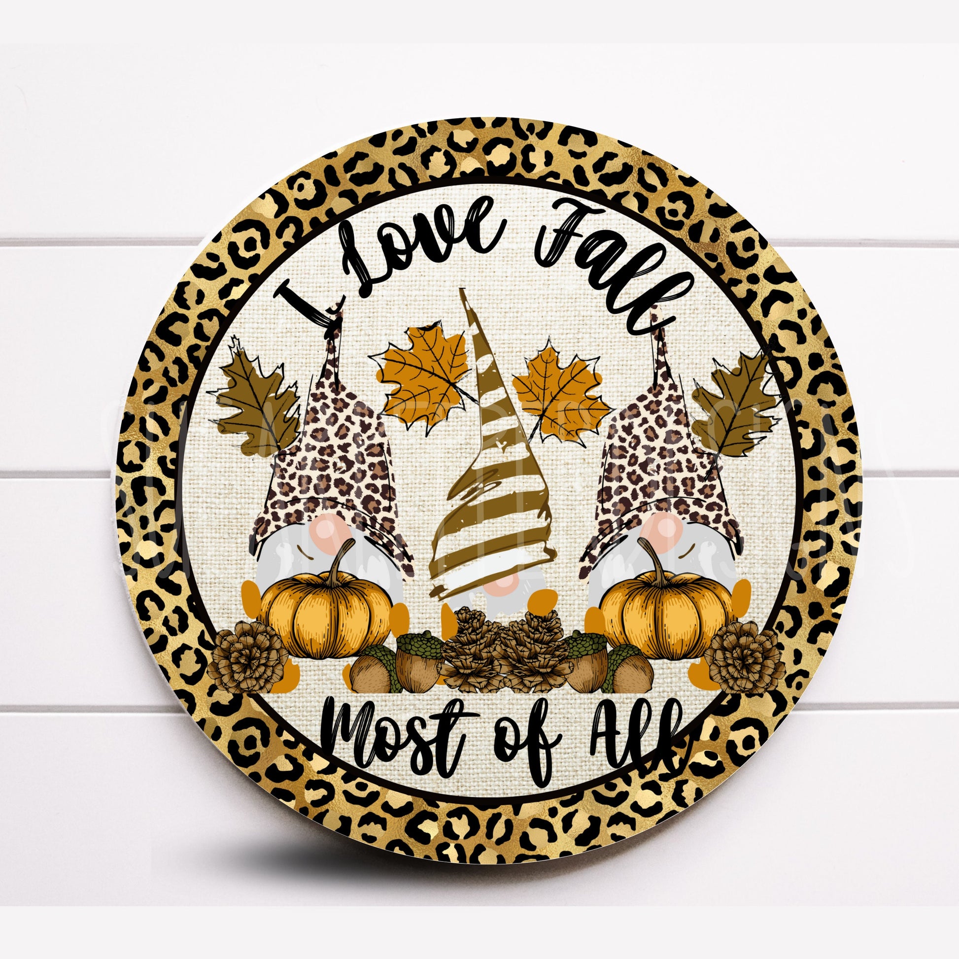 Wreath Sign, Fall Gnome Wreath Sign, I Love Fall Most Of All Wreath Sign, Sugar Pepper Designs, Sign For Wreath