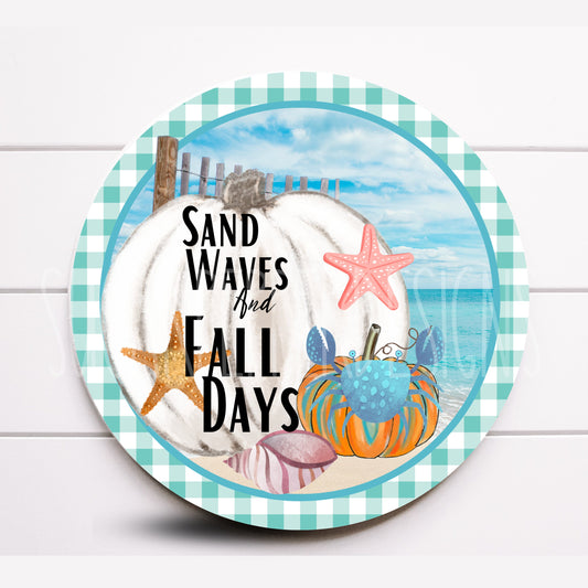 Wreath Sign, Sand Waves and Fall Days Round Metal Wreath Sign, Coastal Fall Sign, Sugar Pepper Designs, Sign For Wreath, Door Decor