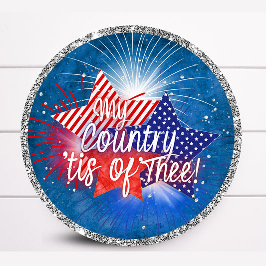 Wreath Sign, My Country Tis Of Thee Round Patriotic Wreath Sign, Fourth of July Wreath Sign, Pepper Designs, Sign For Wreath, Door Decor