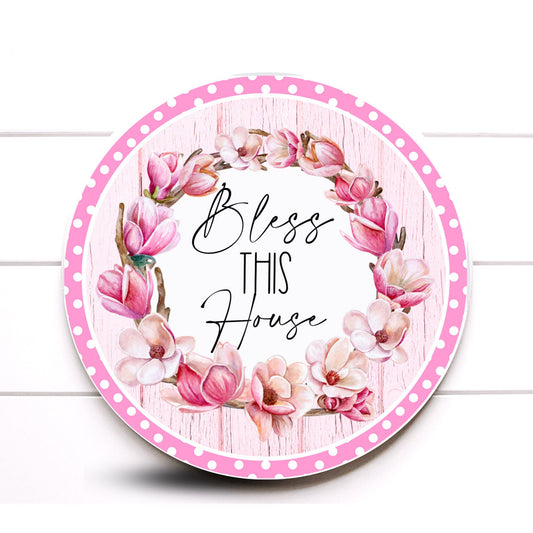 Wreath Sign, Bless This House Round Floral Wreath Sign, Pink Magnolia Sign Signs for Wreath, Sugar Pepper Designs, Wreath embellishments