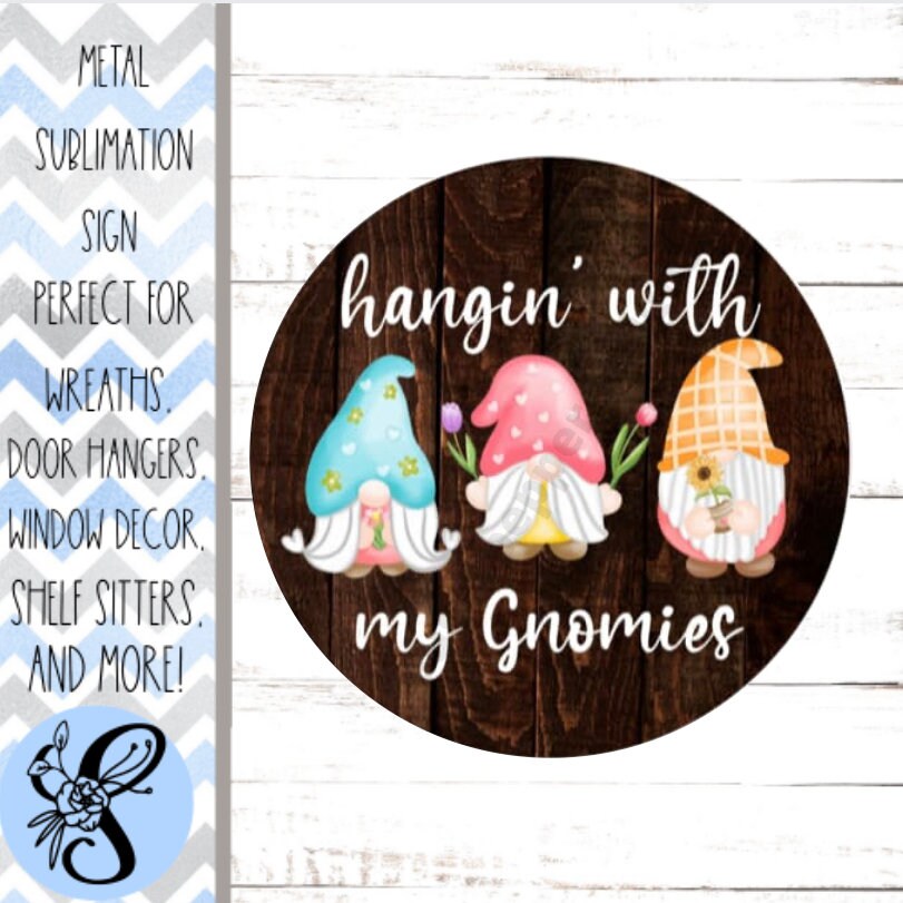 Wreath Sign, Hangin’ With my Gnomies Sign, Round Metal Sign, Everyday Wreath Sign, Sugar Pepper Designs, Sign For Wreath, Door Decor