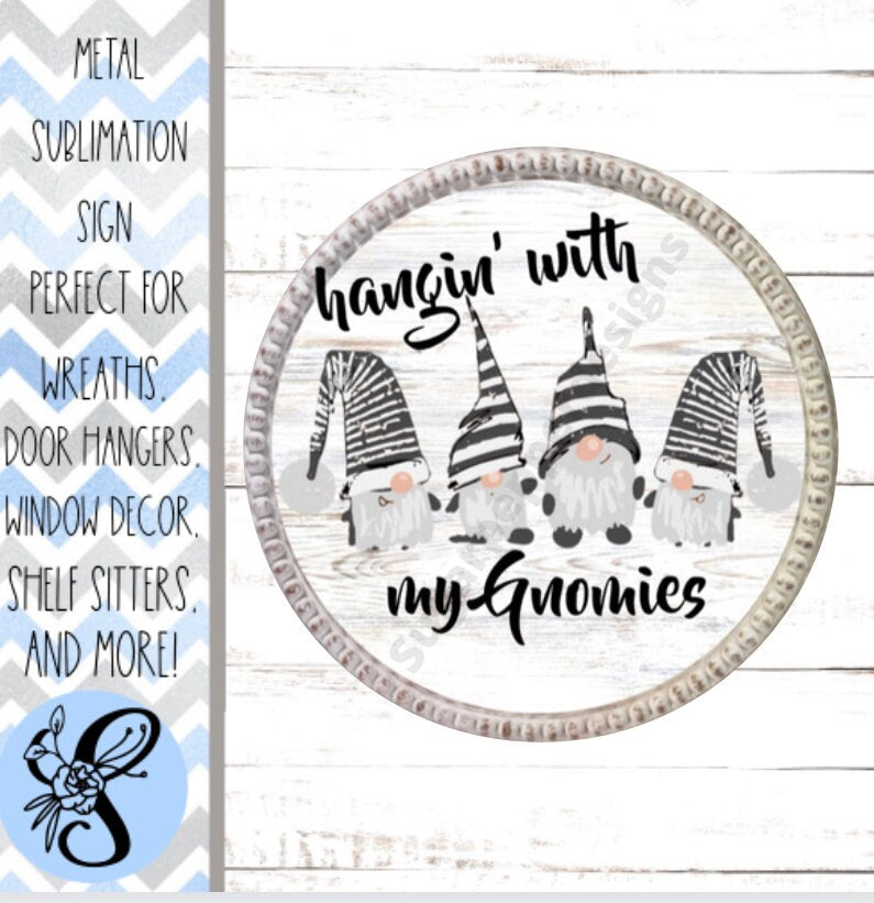 Wreath Sign, Hangin’ With my Gnomies Sign, Round Metal Sign, Everyday Wreath Sign, Sugar Pepper Designs, Sign For Wreath, Door Decor