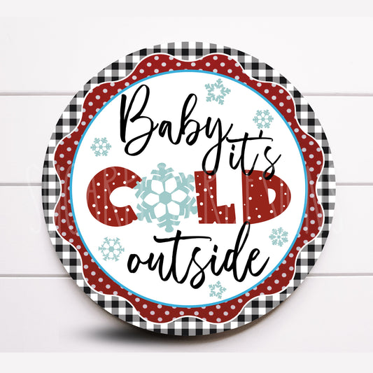 Wreath Sign, Baby It's Cold Outside Round Wreath Sign, Sugar Pepper Designs, Sign For Wreath