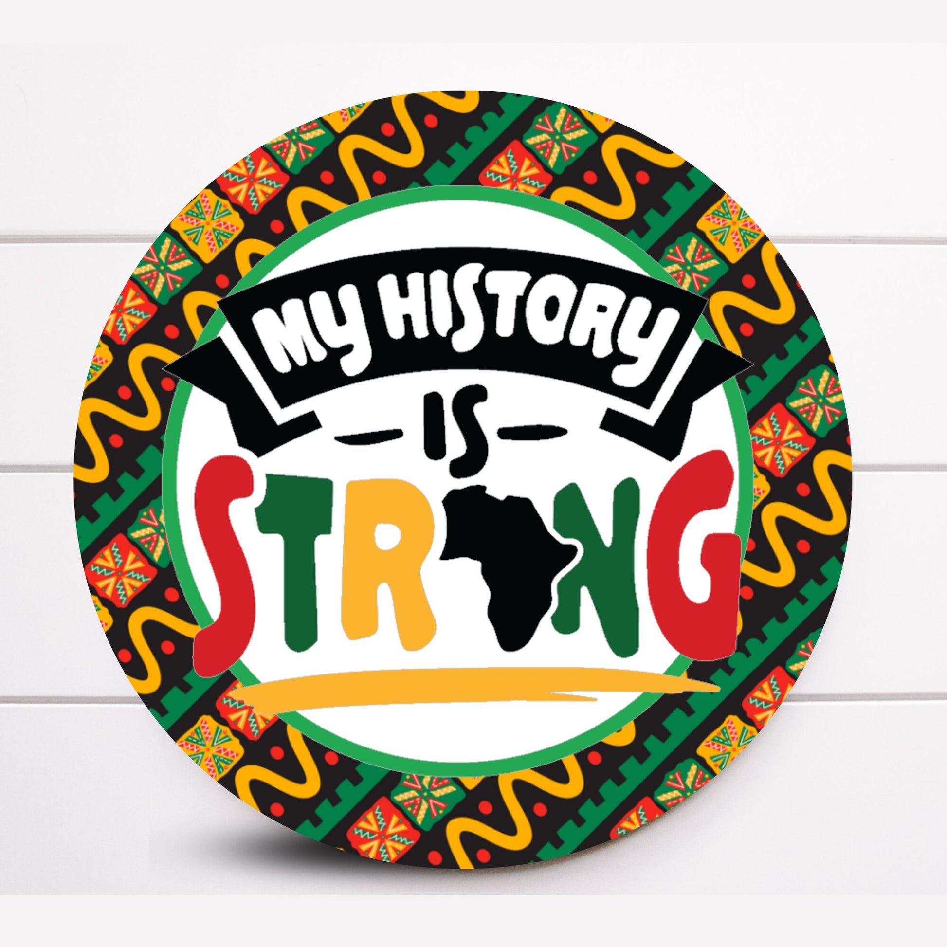 Wreath Sign, Round Wreath Sign, Black History Wreath Sign, My History is Strong Sign, Pepper Designs, Sign For Wreath, Wreath Attachments