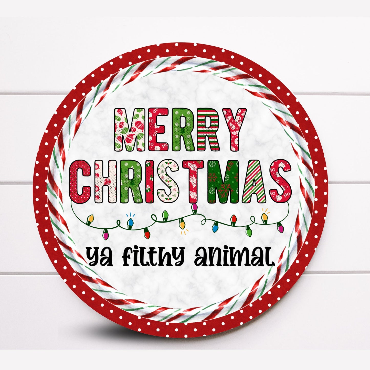 Wreath Sign, Merry Christmas Ya Filthy Animal Round Metal Christmas Wreath Sign, Sugar Pepper Designs, Sign for Wreath