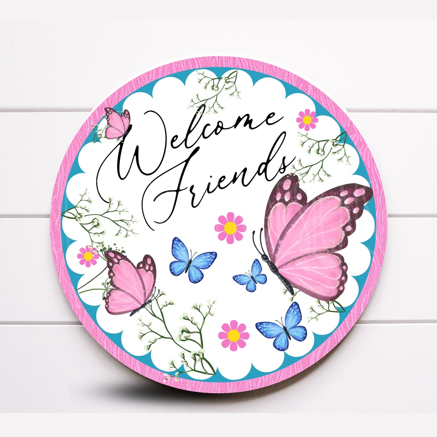 Wreath Sign, Butterfly Wreath Sign, Pink and Blue Butterfly Sign, Welcome Friends Wreath Sign, Sugar Pepper Designs,Sign For Wreath