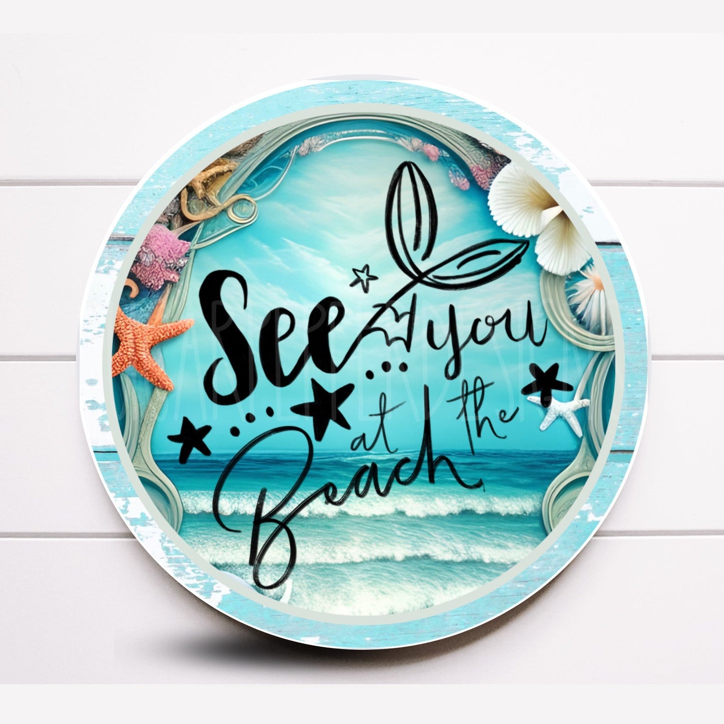 See You At the Beach Beach Coastal Seashell Wreath Sign, Mermaid Summer Wreath Sign, Sugar Pepper Designs Sign For Wreath Door Decor